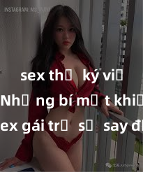 sex thư ký việt nam Những bí mật khiến sex gái trẻ sẽ say đắm không ngừng