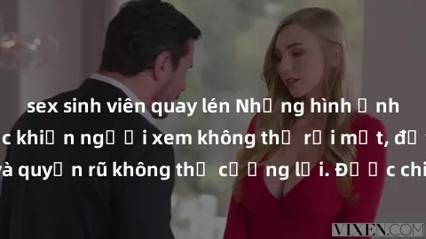 sex sinh viên quay lén Những hình ảnh sex gái Trung Quốc khiến người xem không thể rời mắt, đầy gợi cảm và quyến rũ không thể cưỡng lại. Được chia sẻ hàng ngày trên mạng xã hội.
