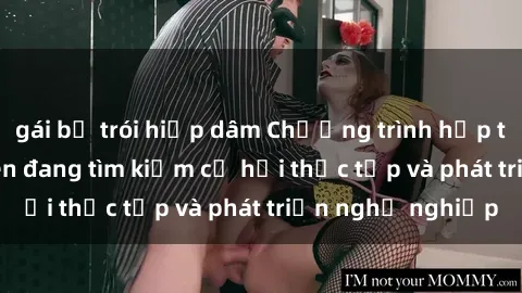 gái bị trói hiếp dâm Chương trình hợp tác JAV cho sinh viên đang tìm kiếm cơ hội thực tập và phát triển nghề nghiệp