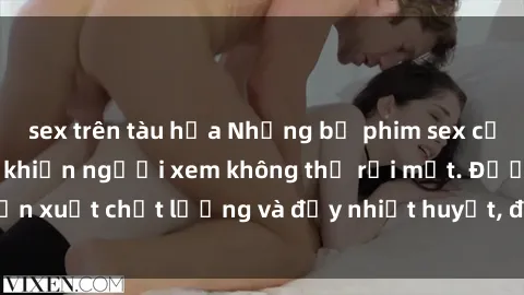sex trên tàu hỏa Những bộ phim sex của phụ nữ lớn tuổi khiến người xem không thể rời mắt. Được sản xuất chất lượng và đầy nhiệt huyết, đáng xem và trải nghiệm.