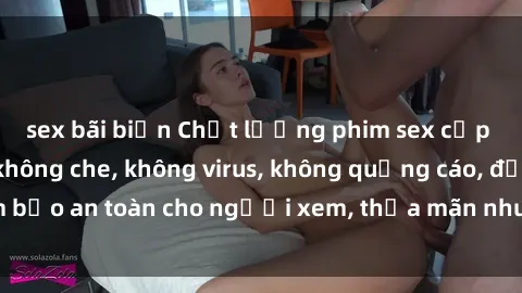 sex bãi biển Chất lượng phim sex cập nhật mới nhất, không che, không virus, không quảng cáo, đảm bảo an toàn cho người xem, thỏa mãn nhu cầu tình dục của bạn.