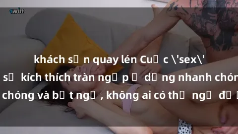 khách sạn quay lén Cuộc 'sex' trong thang máy: Khi sự kích thích tràn ngập ở dạng nhanh chóng và bất ngờ, không ai có thể ngờ được điều gì sẽ xảy ra!