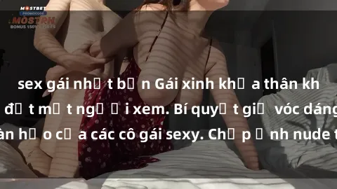 sex gái nhật bản Gái xinh khỏa thân khoe dáng nóng bỏng đốt mắt người xem. Bí quyết giữ vóc dáng hoàn hảo của các cô gái sexy. Chụp ảnh nude tự tin không sợ lộ hàng.