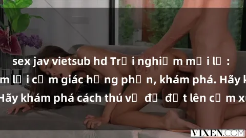 sex jav vietsub hd Trải nghiệm mới lạ: Sex trong xe hơi đem lại cảm giác hưng phấn, khám phá. Hãy khám phá cách thú vị để đốt lên cảm xúc trong cuộc tình!