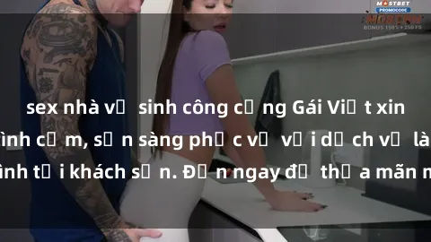 sex nhà vệ sinh công cộng Gái Việt xinh đẹp, nồng nàn tình cảm, sẵn sàng phục vụ với dịch vụ làm tình tại khách sạn. Đến ngay để thỏa mãn mọi khao khát của bạn!