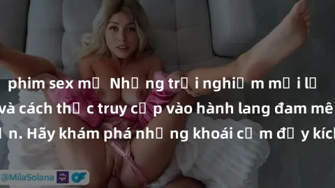 phim sex mỹ Những trải nghiệm mới lạ với sex tập thể và cách thức truy cập vào hành lang đam mê của bạn. Hãy khám phá những khoái cảm đầy kích thích với tập thể hấp dẫn!